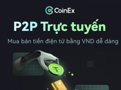 CoinEx ra mắt giao dịch P2P, cung cấp kênh chuyển đổi tiền fiat hiệu quả và thuận tiện